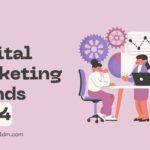 Latest Trends in Digital Marketing in 2024