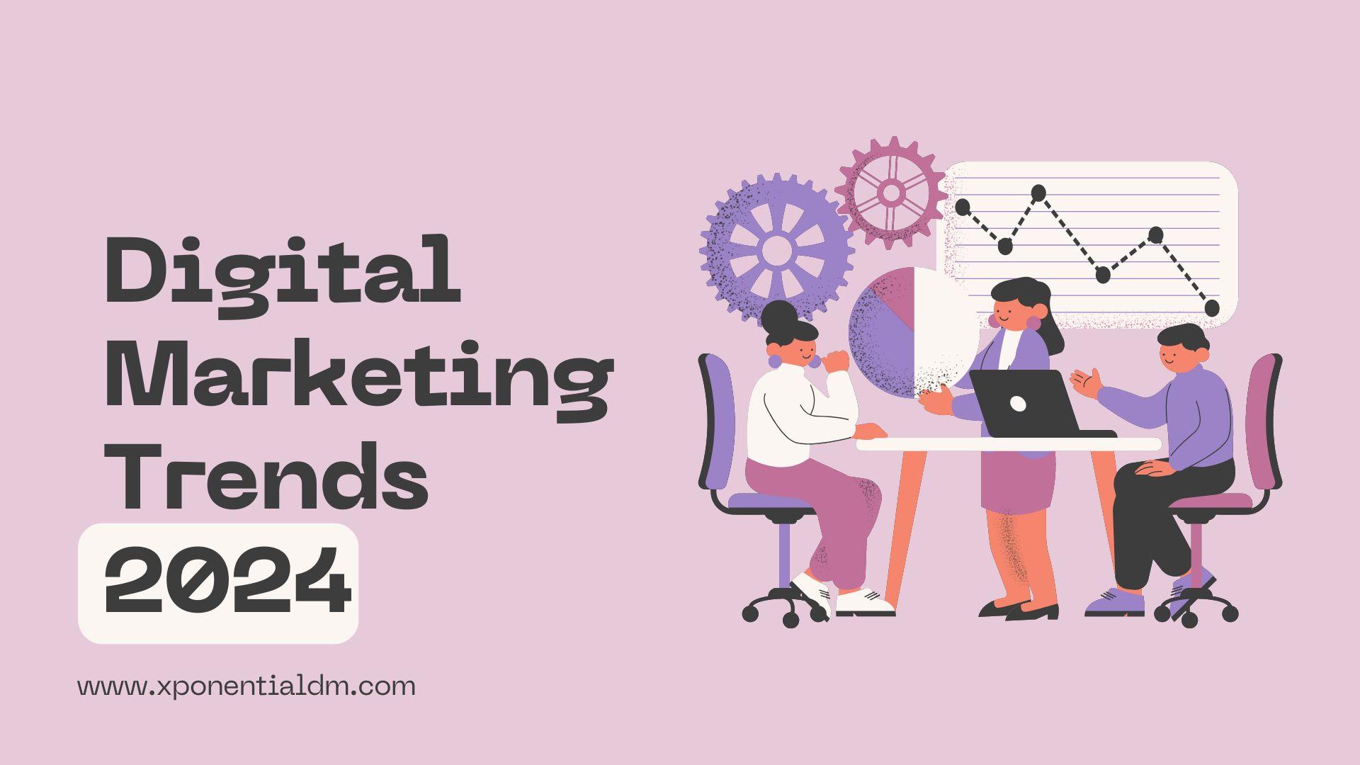 Latest Trends in Digital Marketing in 2024